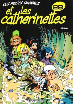 Les petits hommes. Vol. 28. Les petits hommes et les catherinettes | Seron