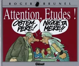 Attention, études ! | Roger Brunel