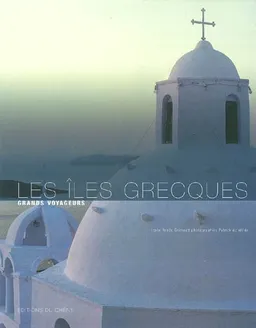 Les îles grecques | Renée Grimaud, Patrick de Wilde