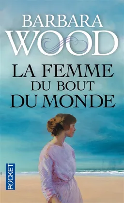 La femme du bout du monde | Barbara Wood