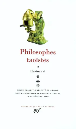Philosophes taoïstes. Vol. 2. Huainan zi | An Liu, Charles Le Blanc, Rémi Mathieu