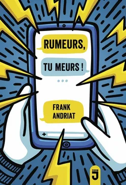 Rumeurs, tu meurs ! | Frank Andriat