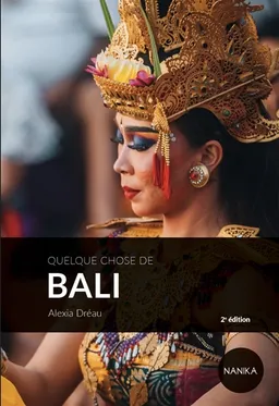 Quelque chose de Bali | Alexia Dréau, Fanny Liger