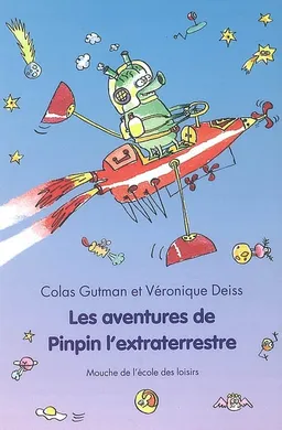 Les aventures de Pinpin l'extraterrestre | Colas Gutman, Véronique Deiss