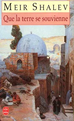 Que la Terre se souvienne | Meir Shalev