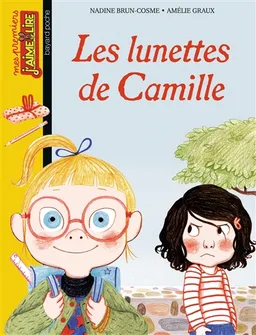 Les lunettes de Camille | Nadine Brun-Cosme, Amélie Graux