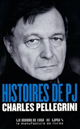 Histoires de PJ | Charles Pellegrini, Jérôme Pierrat