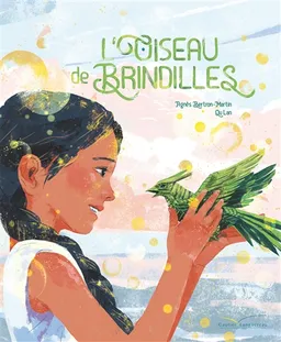 L'oiseau de brindilles | Agnès Bertron-Martin, Lan Qu