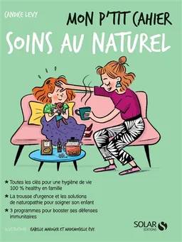 Mon p'tit cahier soins au naturel | Candice Levy, Mademoiselle Eve