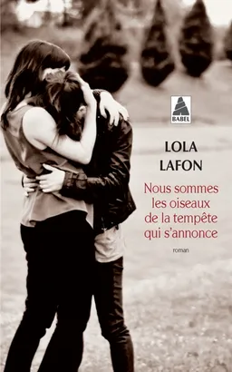 Nous sommes les oiseaux de la tempête qui s'annonce | Lola Lafon