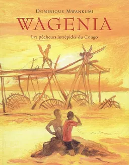 Wagenia : les pêcheurs intrépides du Congo | Dominique Mwankumi, Isidore Nadaywel è Nziem