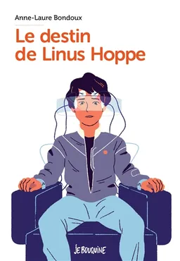 Le destin de Linus Hoppe | Anne-Laure Bondoux
