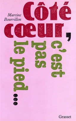 Côté coeur, c'est pas le pied | Martine Bourrillon
