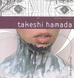 Takeshi Hamada : directeur artistique | Kazutomo Ryoko