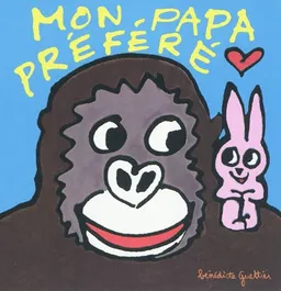 Mon papa préféré | Bénédicte Guettier