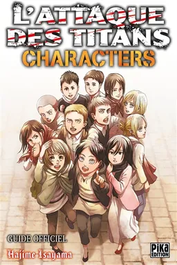 L'attaque des titans : characters : guide officiel | Hajime Isayama