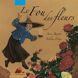 Le fou des fleurs | Anne Romby, Yveline Féray