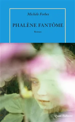 Phalène fantôme | Michèle Forbes