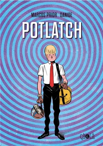 Potlatch - Marcos Prior, Danide - Format Relié - Édition 2017