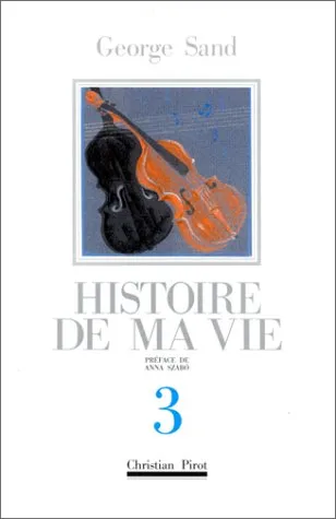 Histoire de ma vie. Vol. 3 | George Sand