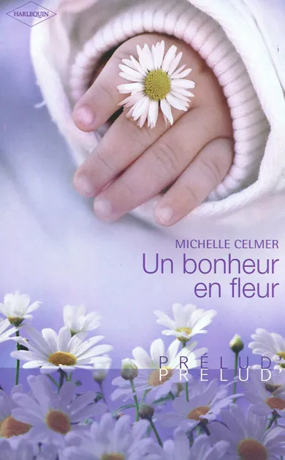 Un bonheur en fleur - Michelle Celmer - Format Poche - Édition 2012
