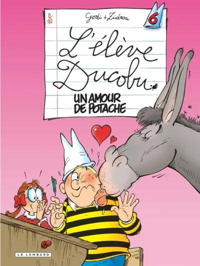 L'élève Ducobu. Vol. 6. Un amour de potache | Zidrou, Bernard Godi