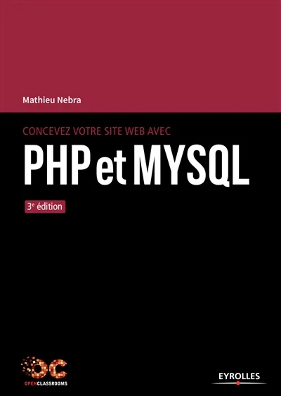 Concevez votre site web avec PHP et MySQL - Mathieu Nebra - Format ...