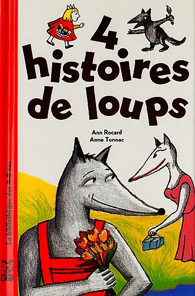 4 histoires de loups - Ann Rocard, Anne Tonnac - Format Poche - Édition ...