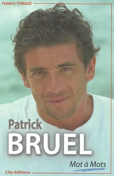 Patrick Bruel - Frédéric Thibaud - Format Broché - Édition 2004