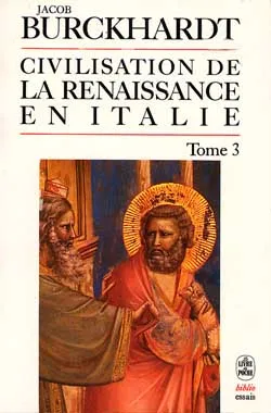 Civilisation de la Renaissance en Italie. Vol. 3 | Jacob Burckhardt, Robert Klein