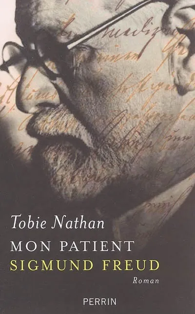 Mon patient Sigmund Freud - Tobie Nathan - Format Broché - Édition 2006