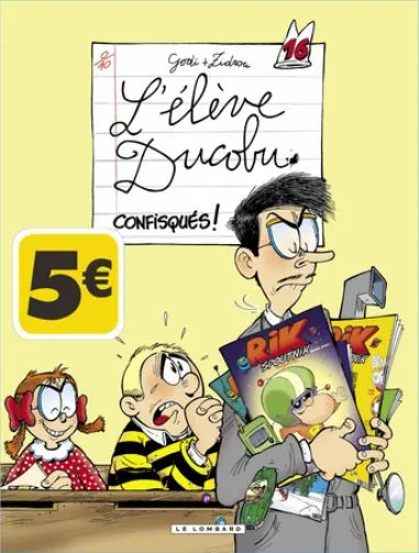 L'élève Ducobu. Vol. 16. Confisqués ! | Bernard Godi, Zidrou, Laure Godi