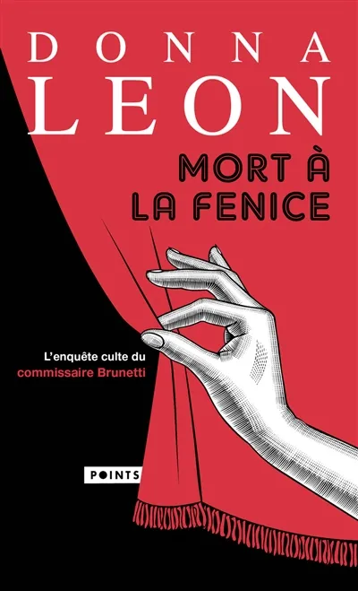Une enquête du commissaire Brunetti. Mort à la Fenice | Donna Leon