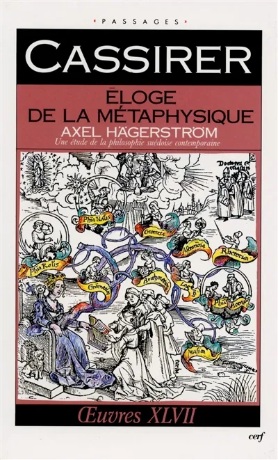 Oeuvres. Vol. 47. Eloge de la métaphysique : Axel Hägerström : une étude sur la philosophie suédoise contemporaine | Ernst Cassirer, Joël Gaubert