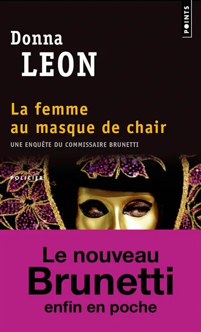 Une enquête du commissaire Brunetti. La femme au masque de chair | Donna Leon