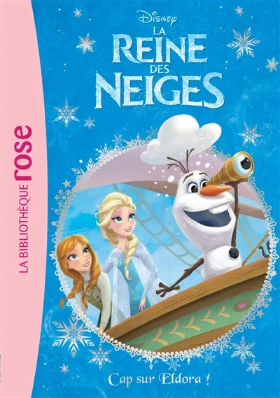 La reine des neiges. Vol. 10. Cap sur Eldora ! | Walt Disney company, Erica David, Bill Robinson