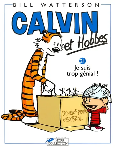 Calvin et Hobbes. Vol. 21. Je suis trop génial | Bill Watterson