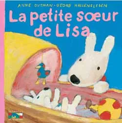 Les catastrophes de Gaspard et Lisa. Vol. 11. La petite soeur de Lisa | Anne Gutman, Georg Hallensleben