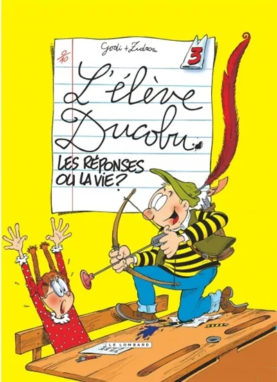 L'élève Ducobu. Vol. 3. Les réponses ou la vie ? | Zidrou, Bernard Godi