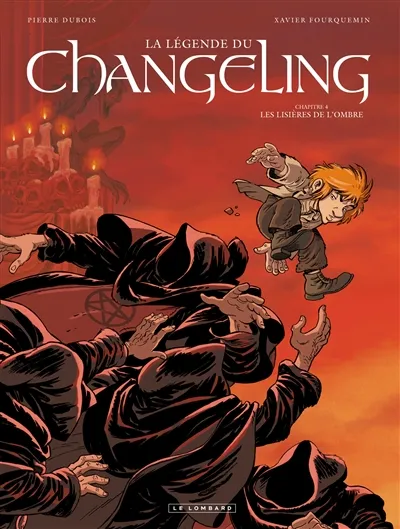 La légende du Changeling. Vol. 4. Les lisières de l'ombre | Pierre Dubois, Xavier Fourquemin