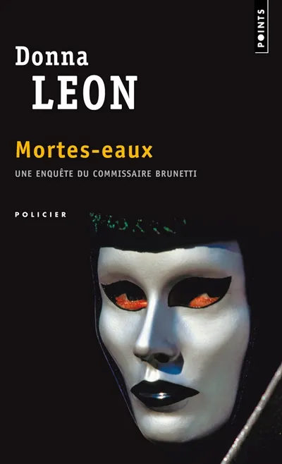 Une enquête du commissaire Brunetti. Mortes-eaux | Donna Leon