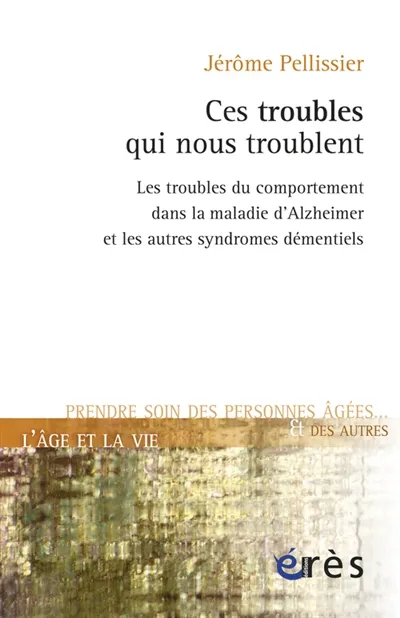 Ces troubles qui nous troublent : les troubles du comportement dans la ...