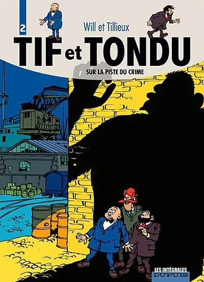 Tif et Tondu. Vol. 2. Sur la piste du crime | Will, Maurice Tillieux, Leonardo