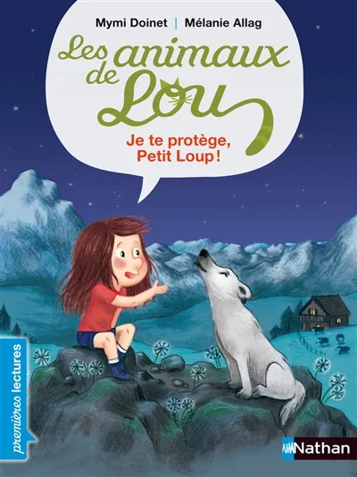 Les animaux de Lou. Je te protège, Petit Loup ! | Mymi Doinet, Mélanie Allag