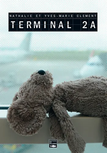 Terminal 2A - Nathalie Clément, Yves-Marie Clément - Format Broché ...