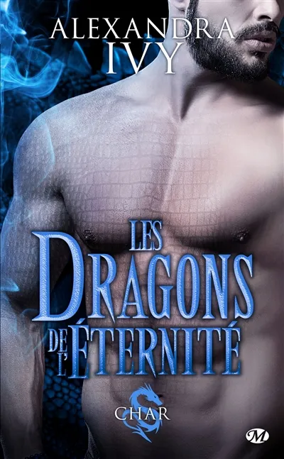 Les dragons de l'éternité. Vol. 3. Char | Alexandra Ivy