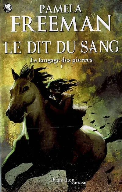 Le langage des pierres. Vol. 1. Le dit du sang | Pamela Freeman