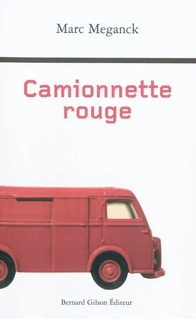 Camionnette rouge - Marc Meganck - Format Broché - Édition 2010