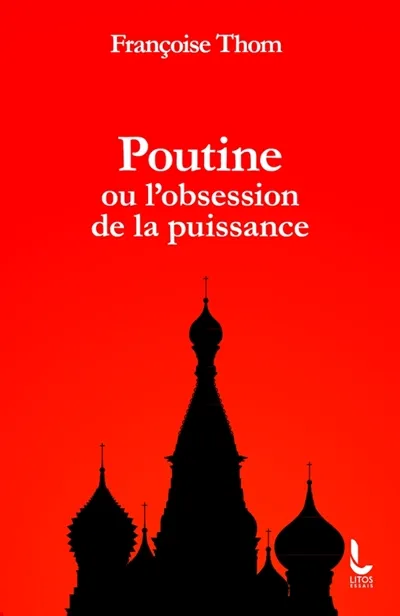 Poutine ou L'obsession de la puissance - Françoise Thom - Format Poche ...