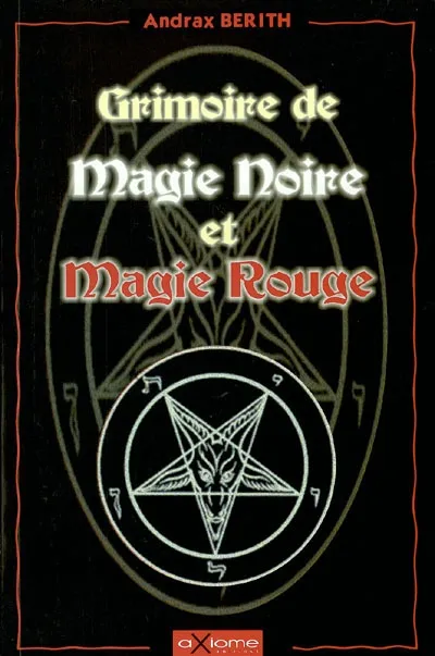 Grimoire de magie noire et magie rouge : développez naturellement la ...